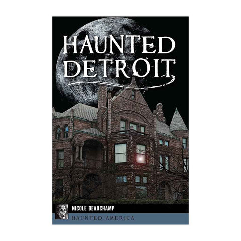 Haunted Detroit